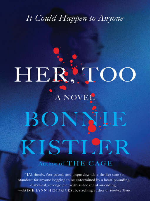 Title details for Her, Too by Bonnie Kistler - Available